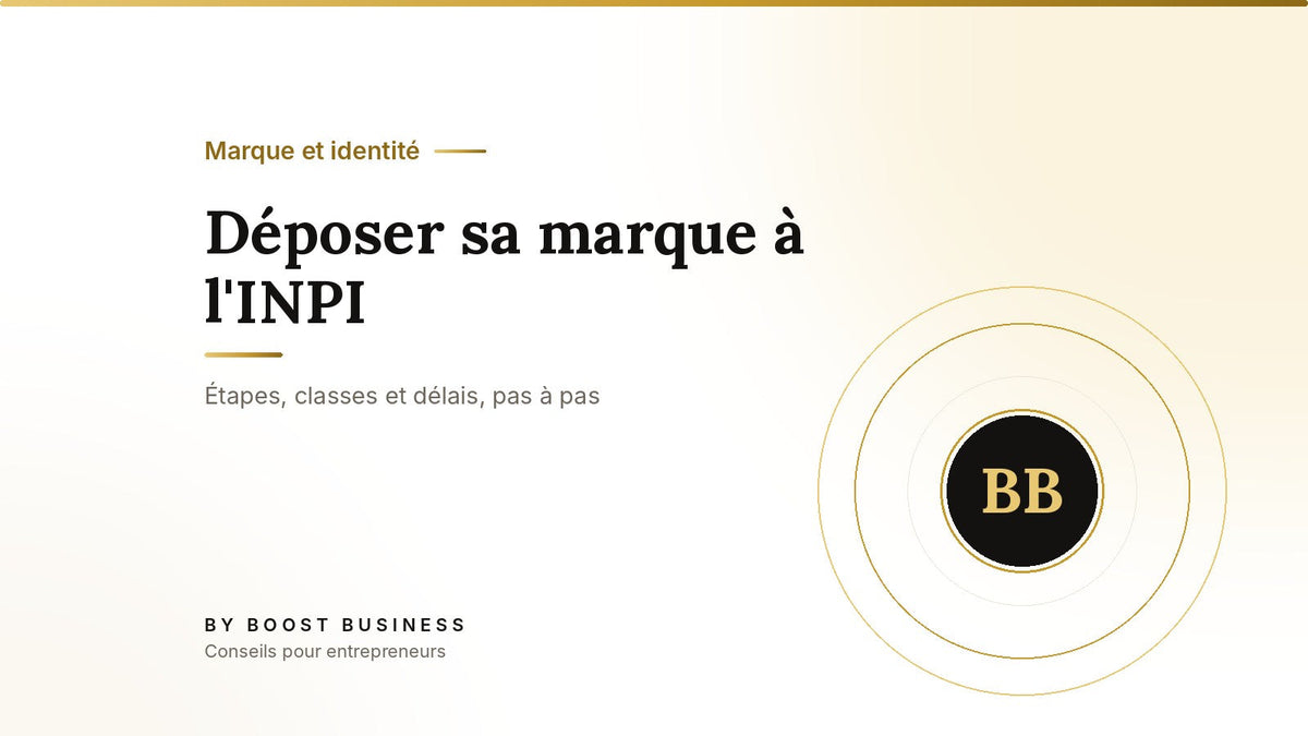 Déposer sa marque à l'INPI – Étapes, classes et délais, pas à pas
