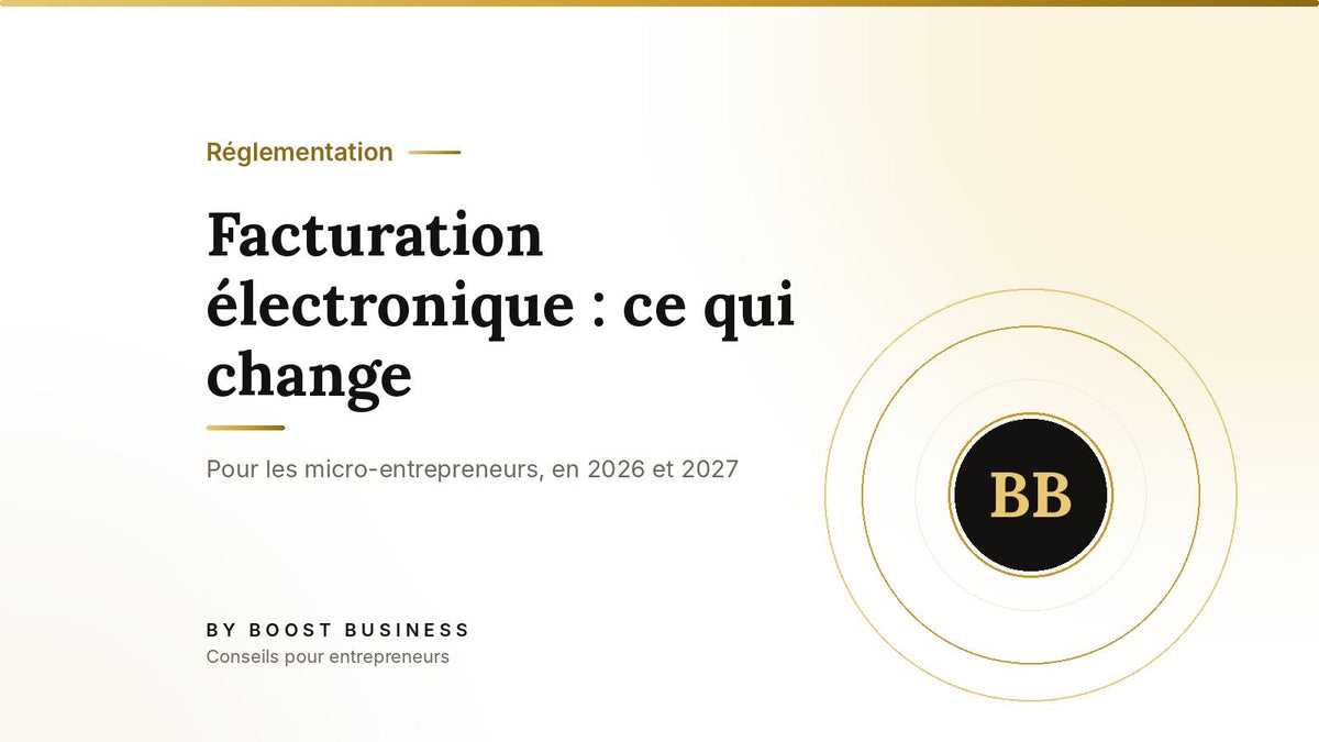 Facturation électronique : ce qui change – Pour les micro-entrepreneurs, en 2026 et 2027