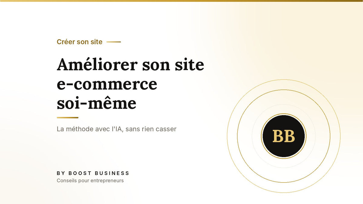 Améliorer son site e-commerce soi-même – La méthode avec l'IA, sans rien casser