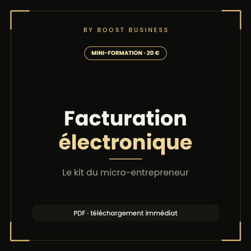 Facturation électronique : le kit pratique du micro-entrepreneur