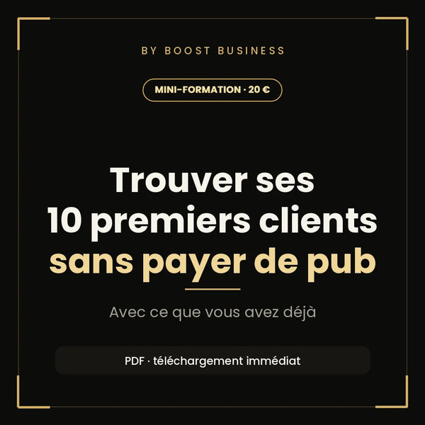 Trouver ses 10 premiers clients sans payer de pub